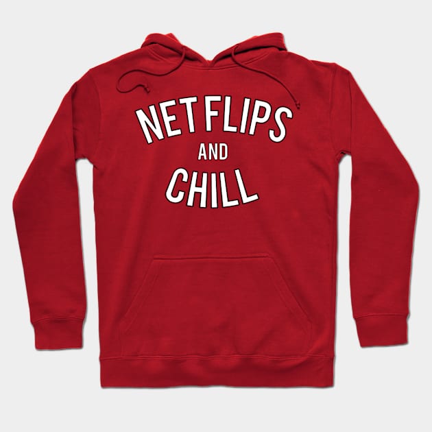 Net Flips and Chill Hoodie by Five Pillars Nation